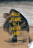 When Europe was a prison camp : father and son memoirs, 1940-1941 /