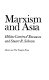 Marxism and Asia : an introduction with readings /