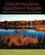 Conceptualizing qualitative inquiry : mindwork for fieldwork in education and the social sciences /
