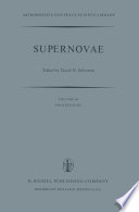 Supernovae : the Proceedings of a Special IAU Session on Supernovae Held on September 1, 1976 in Grenoble, France /