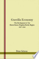 Guerrilla economy : the development of the Shensi-Kansu-Ninghsia border region, 1937-1945 /