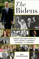 The Bidens : inside the first family's fifty-year rise to power /