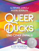 Queer ducks (and other animals) : the natural world of animal sexuality /
