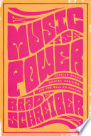 Music is power : popular songs, social justice and the will to change /