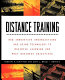 Distance training : how innovative organizations are using technology to maximize learning and meet business objectives /