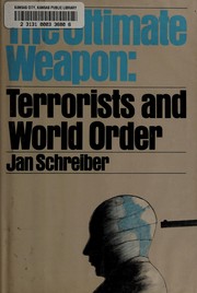 The ultimate weapon : terrorists and world order /