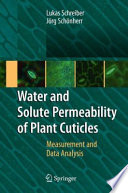 Water and solute permeability of plant cuticles : measurement and data analysis /