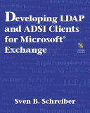 Developing LDAP and ADSI clients for Microsoft Exchange /