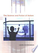 The science and fiction of autism /