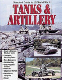 Standard guide to U.S. World War II tanks & artillery /