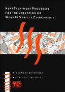 Heat treatment processes for the reduction of wear in vehicle       components /