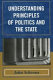 Understanding principles of politics and the state /