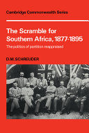 The scramble for southern Africa, 1877-1895 : the politics of partition reappraised /