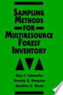 Sampling methods for multiresource forest inventory /