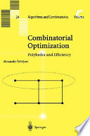 Combinatorial optimization : polyhedra and efficiency /