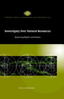 Sovereignty over natural resources : balancing rights and duties /