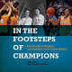 In the footsteps of champions : the University of Tennessee Lady Volunteers, the first three decades /