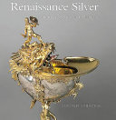 Renaissance silver from the Schroder collection /