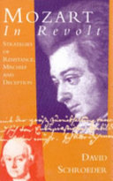 Mozart in revolt : strategies of resistance, mischief, and deception /