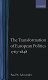 The transformation of European politics, 1763-1848 /