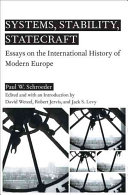 Systems, stability, and statecraft : essays on the international history of modern Europe /