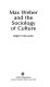 Max Weber and the sociology of culture /