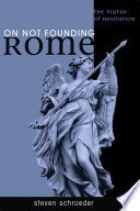 On not founding Rome : the virtue of hesitation /