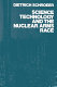 Science, technology, and the nuclear arms race /