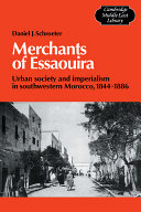 Merchants of Essaouira : urban society and imperialism in southwestern Morocco, 1844-1886 /