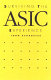 Surviving the ASIC experience /