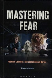 Mastering fear : women, emotions, and contemporary horror /
