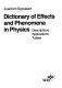 Dictionary of effects and phenomena in physics : descriptions, applications, tables /