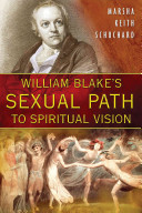 William Blake's sexual path to spiritual vision /