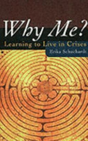 Why me? : learning to live in crises /