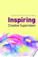 Inspiring creative supervision /