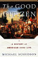 The good citizen : a history of American civic life /