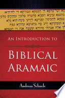 An introduction to Biblical Aramaic /