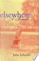 Elsewhere : a memoir /