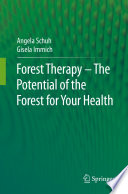 Forest Therapy - The Potential of the Forest for Your Health /