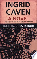 Ingrid Caven : a novel /