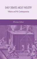 Early debates about industry : Voltaire and his contemporaries /