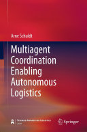 Multiagent coordination enabling autonomous logistics /
