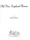 Old New England homes /