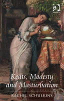 Keats, modesty and masturbation /