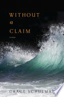 Without a claim : poems /