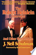 The Robert Heinlein interview and other Heinleiniana /