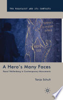 A Hero's Many Faces : Raoul Wallenberg in Contemporary Monuments /