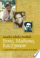 Perec, Modiano, Raczymow : la génération d'après et la mémoire de la Shoah /