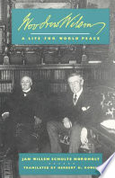 Woodrow Wilson : a life for world peace /