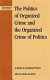 The politics of organized crime and the organized crime of politics : a study in criminal power /